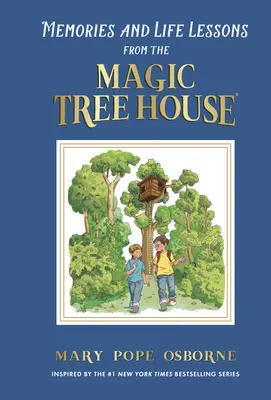 Erinnerungen und Lebensweisheiten aus dem magischen Baumhaus - Memories and Life Lessons from the Magic Tree House