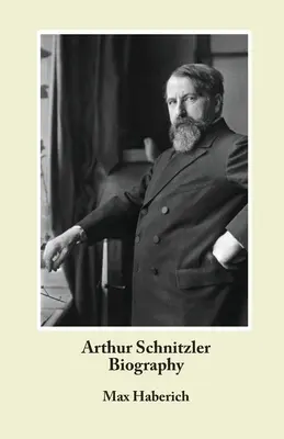 Arthur Schnitzler Biographie - Arthur Schnitzler Biography