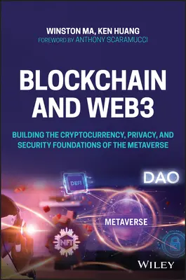 Blockchain und Web3: Aufbau der Kryptowährungs-, Datenschutz- und Sicherheitsgrundlagen für das Metaverse - Blockchain and Web3: Building the Cryptocurrency, Privacy, and Security Foundations of the Metaverse