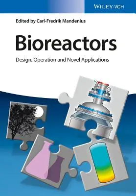 Bioreaktoren: Konstruktion, Betrieb und neue Anwendungen - Bioreactors: Design, Operation and Novel Applications