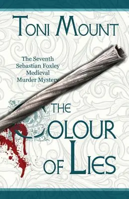 Die Farbe der Lügen: Ein Sebastian Foxley-Mittelalter-Krimi - The Colour of Lies: A Sebastian Foxley Medieval Murder Mystery