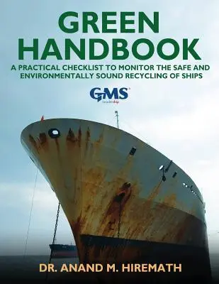 Grünes Handbuch: Eine praktische Checkliste zur Überwachung des sicheren und umweltgerechten Recyclings von Schiffen - Green Handbook: A Practical Checklist to Monitor the Safe and Environmentally Sound Recycling of Ships