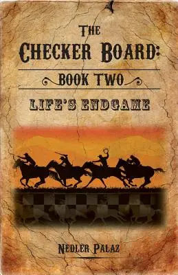 Das Schachbrett: Buch Zwei: Das Endspiel des Lebens - The Checker Board: Book Two: Life's Endgame