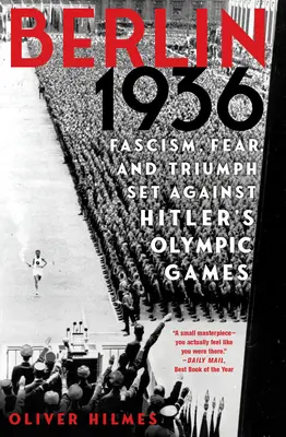 Berlin 1936: Faschismus, Furcht und Triumph vor Hitlers Olympischen Spielen - Berlin 1936: Fascism, Fear, and Triumph Set Against Hitler's Olympic Games