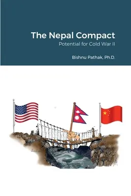 Der Nepal Compact: Potenzial für den Zweiten Kalten Krieg - The Nepal Compact: Potential for Cold War II