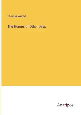 Die Häuser aus anderen Zeiten - The Homes of Other Days