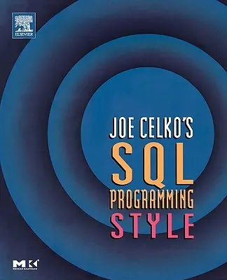 Joe Celkos SQL-Programmierstil - Joe Celko's SQL Programming Style