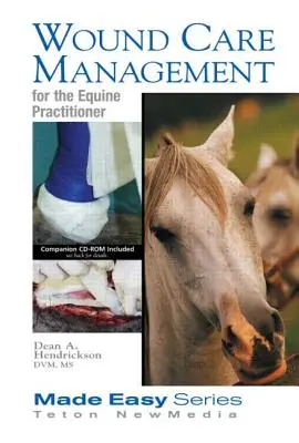 Wundversorgung für den Pferdepraktiker (Buch+cd) - Wound Care Management for the Equine Practitioner (Book+cd)