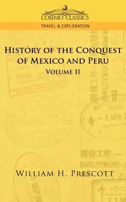 Die Eroberungen Mexikos und Perus: Band II - The Conquests of Mexico and Peru: Volume II