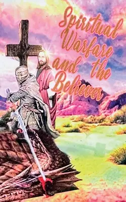 Geistliche Kampfführung und der Gläubige - Spiritual Warfare and the Believer