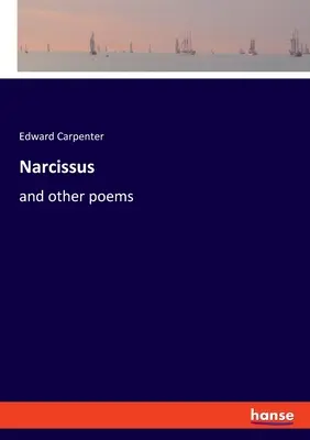 Narziss: und andere Gedichte - Narcissus: and other poems