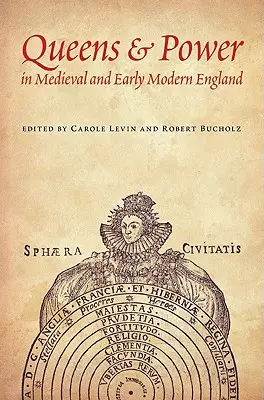 Königinnen und Macht im mittelalterlichen und frühneuzeitlichen England - Queens & Power in Medieval and Early Modern England