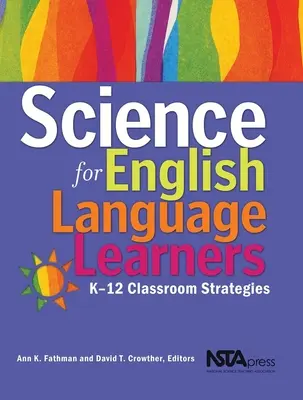 Wissenschaft für Schüler mit englischer Sprache: Strategien für den K-12-Unterricht - Science for English Language Learners: K-12 Classroom Strategies
