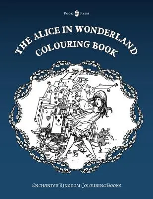 Das Alice im Wunderland-Malbuch - The Alice in Wonderland Colouring Book