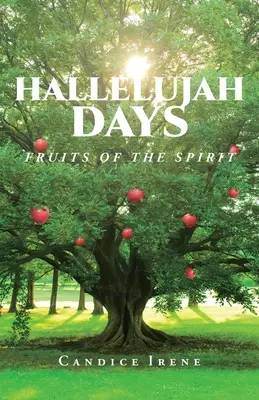 Halleluja-Tage: Früchte des Geistes - Hallelujah Days: Fruits of the Spirit