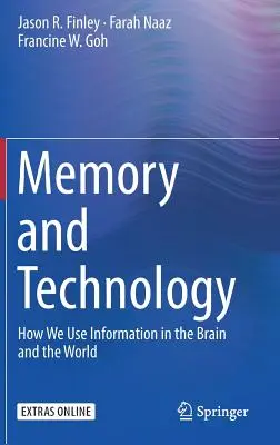 Gedächtnis und Technologie: Wie wir Informationen im Gehirn und in der Welt nutzen - Memory and Technology: How We Use Information in the Brain and the World