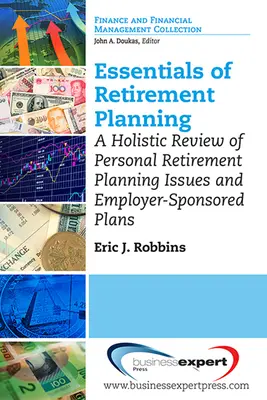 Grundzüge der Ruhestandsplanung: Eine ganzheitliche Betrachtung des persönlichen Ruhestands - Essentials of Retirement Planning: A Holistic Review of Personal Retirement