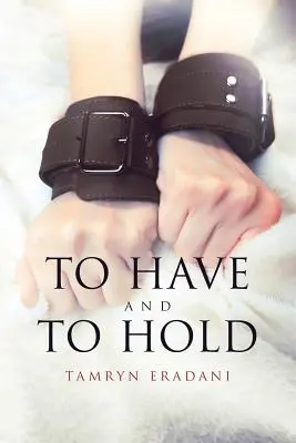 Zu haben und zu halten - To Have and to Hold