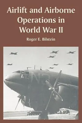 Lufttransport und Luftlandeoperationen im Zweiten Weltkrieg - Airlift and Airborne Operations in World War II