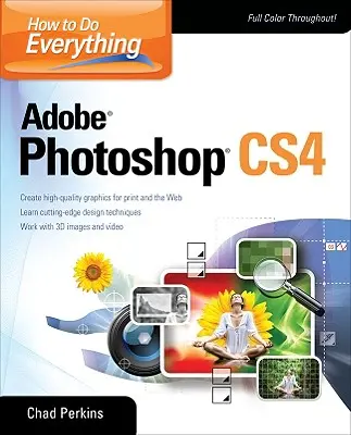 Wie man alles mit Adobe Photoshop CS4 macht - How to Do Everything Adobe Photoshop CS4