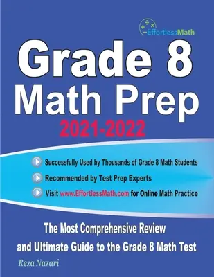 Grade 8 Math Prep 2021-2022: Die umfassendste Wiederholung und der ultimative Leitfaden für den Mathetest der Klasse 8 - Grade 8 Math Prep 2021-2022: The Most Comprehensive Review and Ultimate Guide to the Grade 8 Math Test