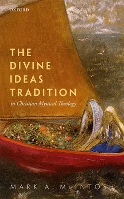 Die Tradition der göttlichen Ideen in der christlichen mystischen Theologie - The Divine Ideas Tradition in Christian Mystical Theology