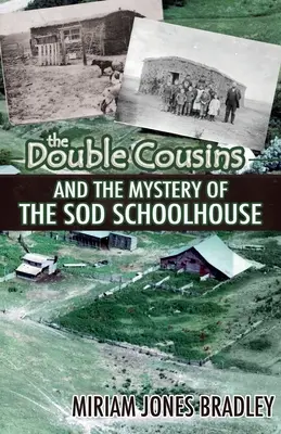 Die doppelten Cousins und das Geheimnis des Sod Schoolhouse - The Double Cousins and the Mystery of the Sod Schoolhouse