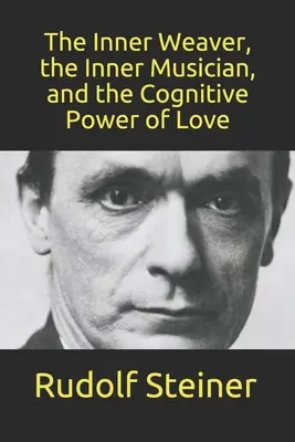 Die innere Weberin, der innere Musiker und die kognitive Kraft der Liebe - The Inner Weaver, the Inner Musician, and the Cognitive Power of Love