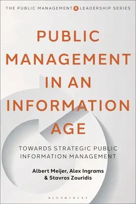 Öffentliches Management im Informationszeitalter: Auf dem Weg zu einem strategischen öffentlichen Informationsmanagement - Public Management in an Information Age: Towards Strategic Public Information Management