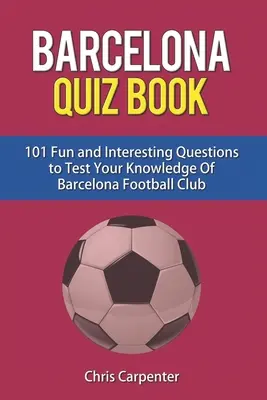 FC Barcelona Quizbuch - FC Barcelona Quiz Book