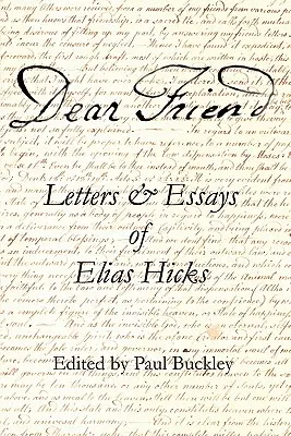 Lieber Freund: Briefe und Aufsätze von Elias Hicks - Dear Friend: Letters and Essays of Elias Hicks