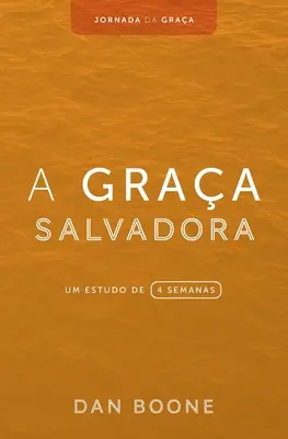 A Graa Salvadora: Um estudo de 4 semanas