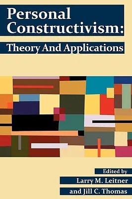 Persönlicher Konstruktivismus: Theorie und Anwendungen - Personal Constructivism: Theory and Applications