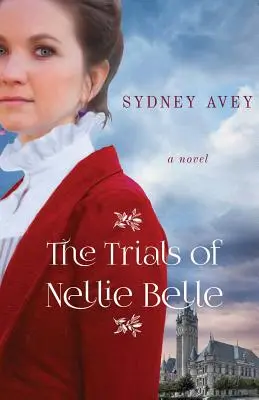 Der Prozess von Nellie Belle - The Trials of Nellie Belle