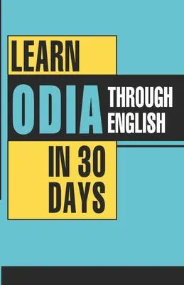 Lernen Sie Oriya in 30 Tagen auf Englisch - Learn Oriya Through English In 30 Days