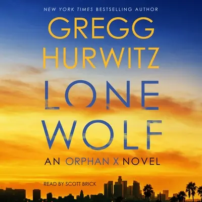 Der einsame Wolf: Ein Orphan-X-Roman - Lone Wolf: An Orphan X Novel