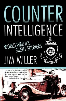 Gegenspionage: Die stillen Soldaten des Zweiten Weltkriegs - Counter Intelligence: World War II's Silent Soldiers