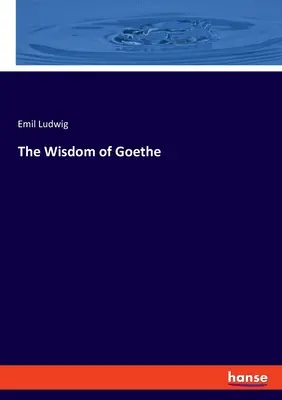 Die Weisheit von Goethe - The Wisdom of Goethe