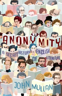 Anonymität: Eine geheime Geschichte der englischen Literatur - Anonymity: A Secret History of English Literature