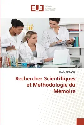 Wissenschaftliche Recherchen und Methodologie des Moirs - Recherches Scientifiques et Mthodologie du Mmoire