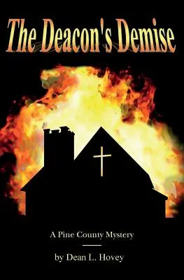 Der Untergang des Diakons: Das Geheimnis von Pine County - The Deacon's Demise: A Pine County Mystery
