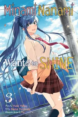 Minami Nanami will glänzen, Bd. 3 - Minami Nanami Wants to Shine, Vol. 3