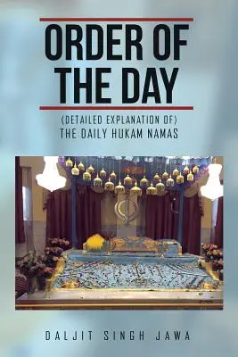 Ordnung des Tages: (Die täglichen Hukam Namas) - Order of the Day: (The Daily Hukam Namas)