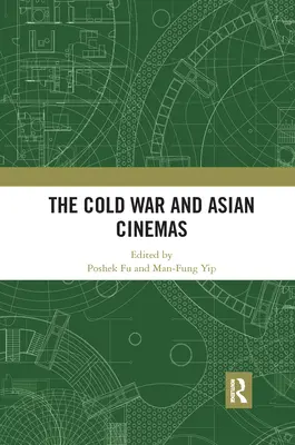 Der Kalte Krieg und die asiatischen Kinos - The Cold War and Asian Cinemas