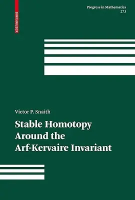 Stabile Homotopie um die Arf-Kervaire-Invariante - Stable Homotopy Around the Arf-Kervaire Invariant