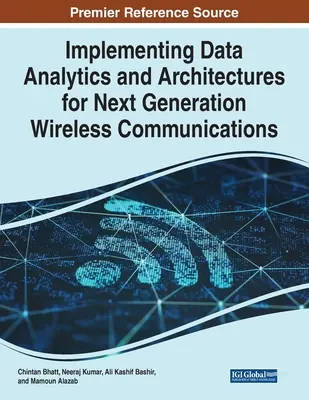 Implementierung von Datenanalyse und Architekturen für die drahtlose Kommunikation der nächsten Generation - Implementing Data Analytics and Architectures for Next Generation Wireless Communications