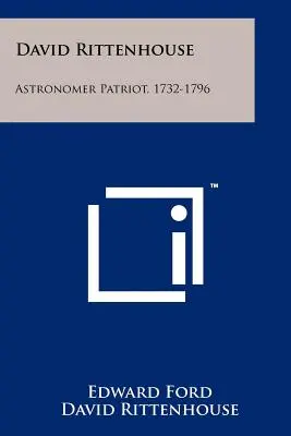 David Rittenhouse: Astronomischer Patriot, 1732-1796 - David Rittenhouse: Astronomer Patriot, 1732-1796