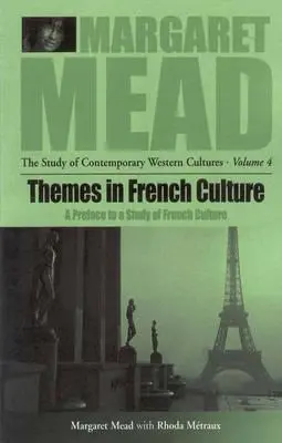 Themen der französischen Kultur: Ein Vorwort zu einer Studie über die französische Gemeinschaft - Themes in French Culture: A Preface to a Study of French Community