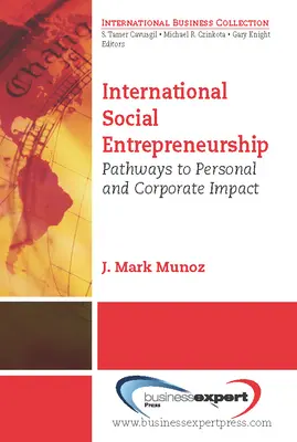 Internationales soziales Unternehmertum: Wege zur persönlichen und unternehmerischen Wirkung - International Social Entrepreneurship: Pathways to Personal and Corporate Impact