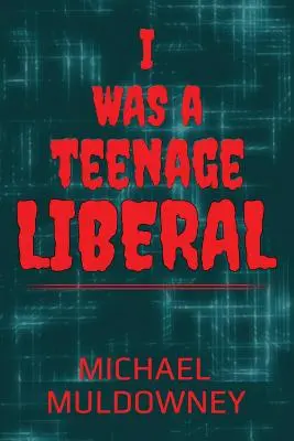 Ich war ein jugendlicher Liberaler - I Was a Teenage Liberal